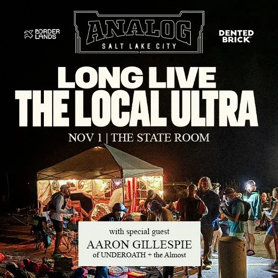 Borderlands and The State Room Presents: ANALOG | Salt Lake City with Aaron Gillespie of UNDEROATH + The Almost