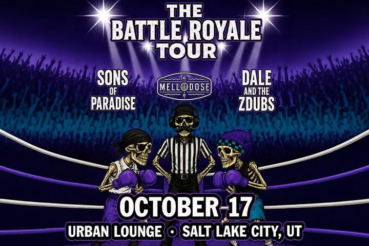 The Battle Royale Tour: Sons of Paradise with Mellodose & Dale and the ZDubs