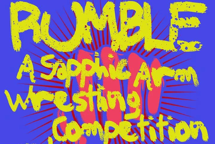 Rumble: A Sapphic Arm Wrestling Competition and Party