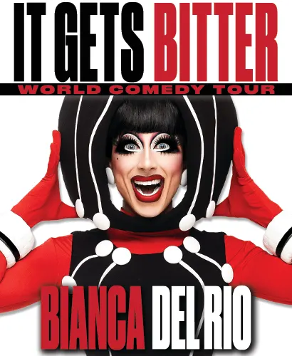 Bianca del Rio – It Gets Bitter Tour