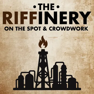 RIFFINERY: On The Spot Crowd Work Comedy
