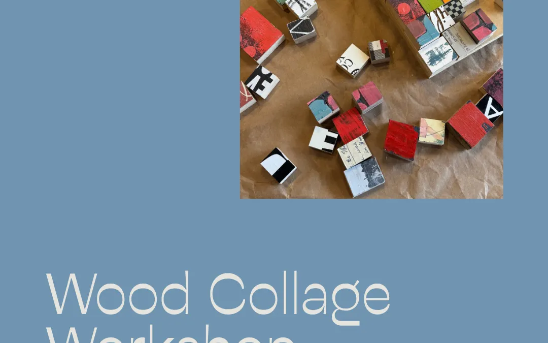 Wood Collage Workshop