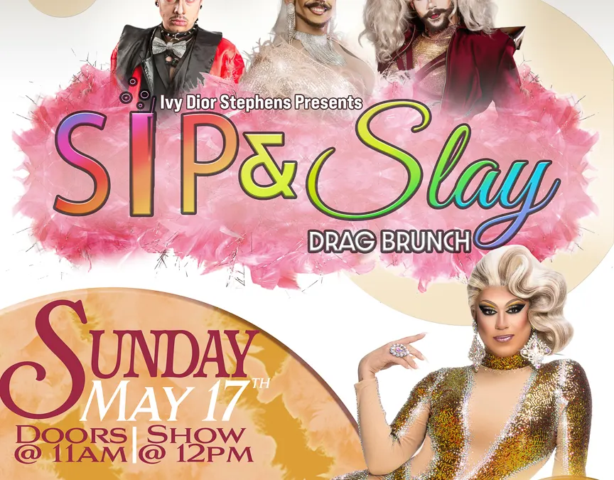 Ticketed Event – Sip & Slay Drag Brunch