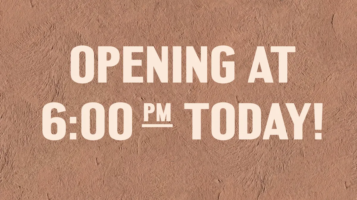 Open at 6 PM