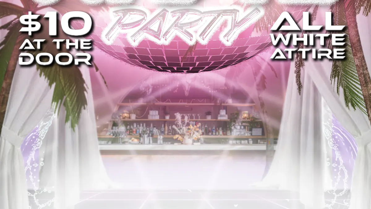 Sip & Slay Presents: End of Summer White Party