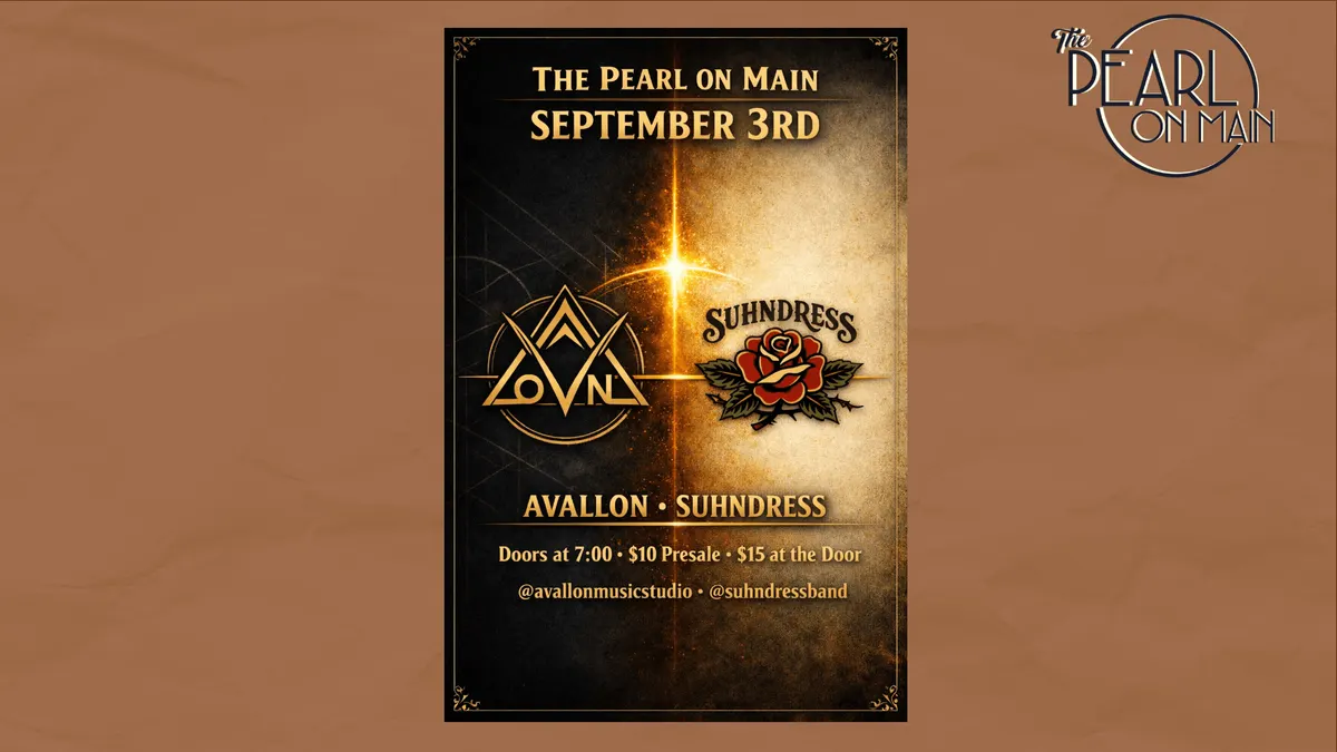 The Pearl on Main Presents: Avallon and Suhndress