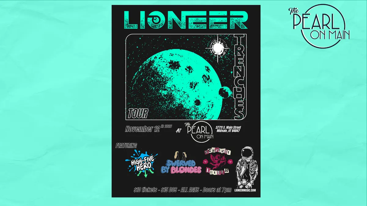 The Pearl on Main Presents: Lioneer – Trenches Tour