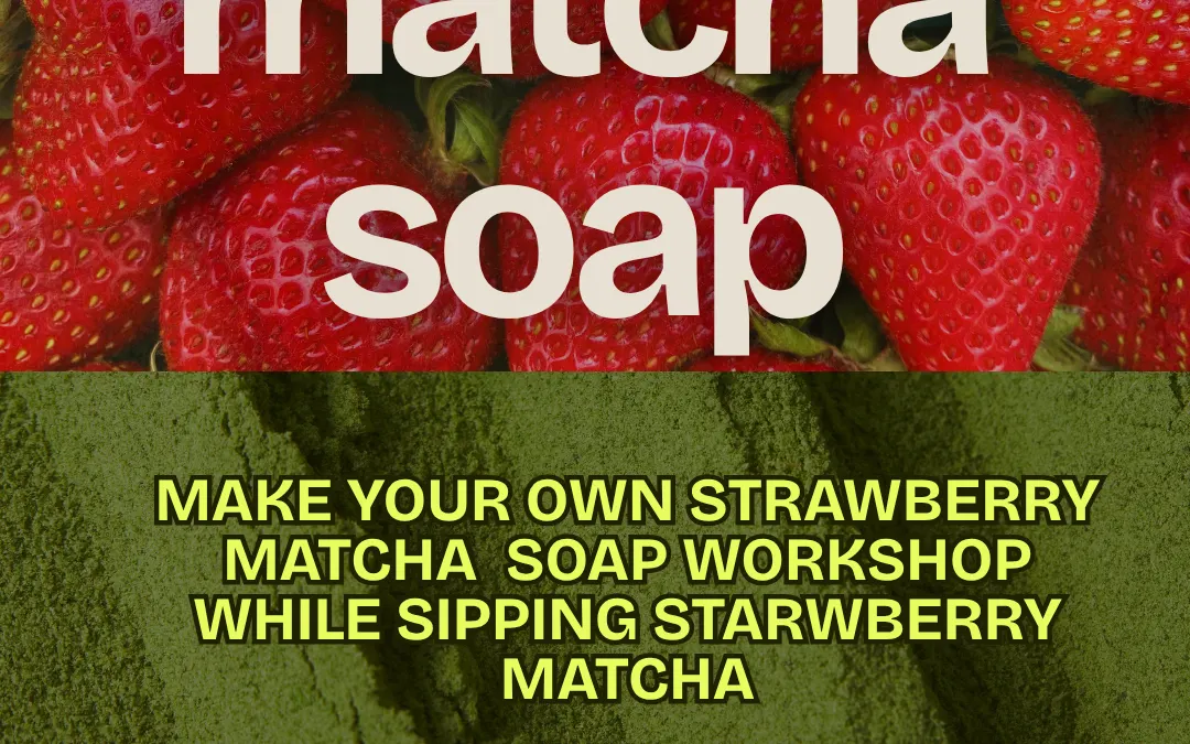 Strawberry Matcha Soap Workshop