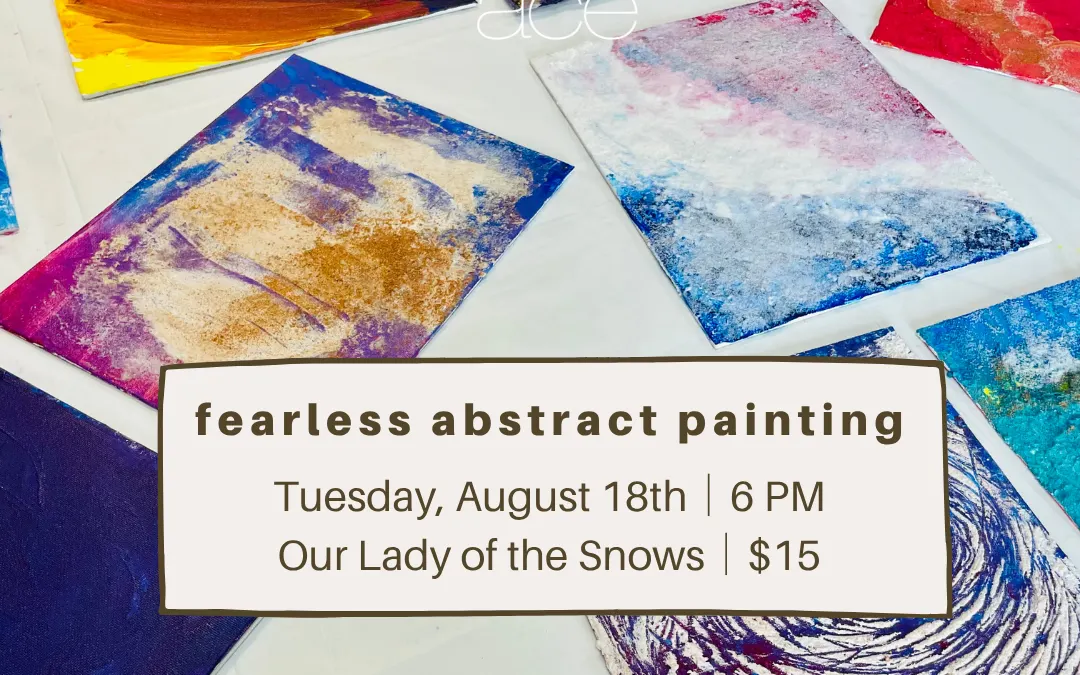 fearless abstract painting — ACE