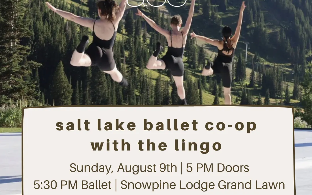 salt lake ballet co-op with the lingo — ACE
