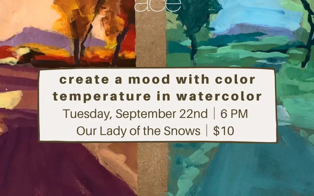 create a mood with color temperature in watercolor — ACE