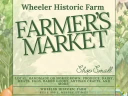 Wheeler Historic Farm Farmer’s Market flyer