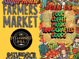Poster for the Sugar House Farmers Market — outdoor market at Fellowship Hall, 2060 S Windsor St, Saturdays 9am–4pm