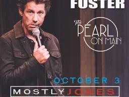 The Pearl on Main Presents: Aaron Foster – Mostly Jokes