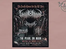 The Pearl on Main Present:  The Death Comes For Us All Tour 2026