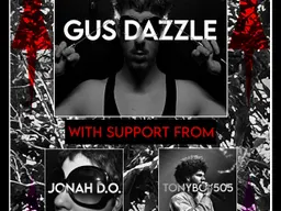 Live at the Pearl on Main – Gus Dazzle with support from Jonah D.O. and Tonyboy505