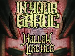 JRC Events Presents IN YOUR GRAVE