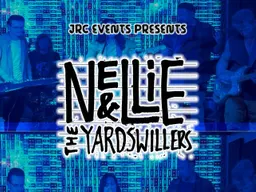 JRC Events Presents Nellie and the Yardswillers