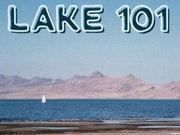 Lake 101