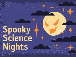 Spooky Science Night