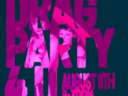 DRAG PARTY 4 U