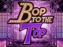 Bop To The Top (18+)