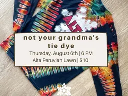 not your grandma's tie dye — ACE