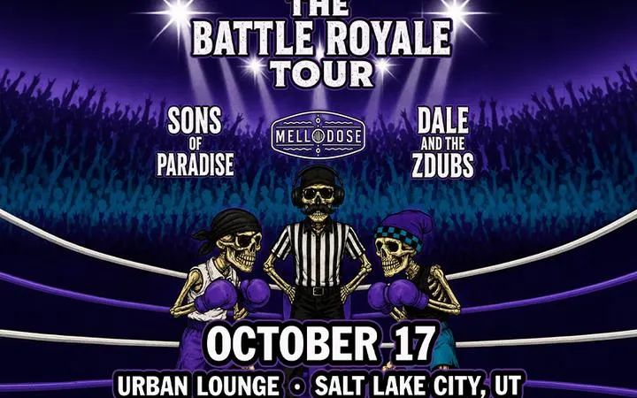 The Battle Royale Tour: Sons of Paradise with Mellodose & Dale and the ZDubs