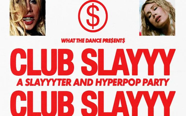 CLUB SLAYYY: A SLAYYYTER + HYPERPOP PARTY