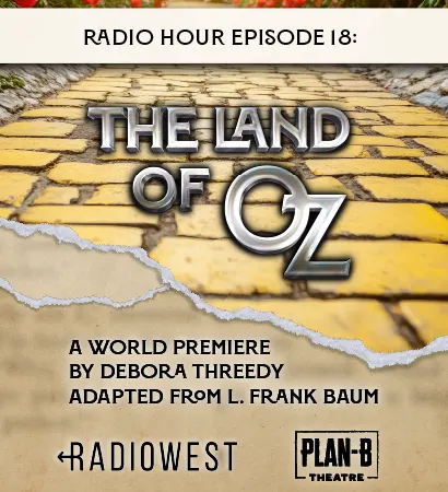 Radio Hour Episode 18: The Land of Oz
