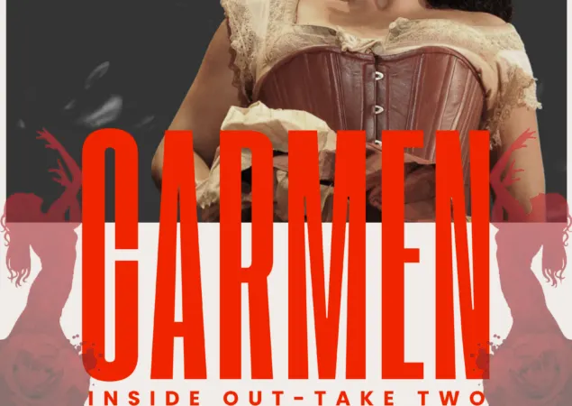 Carmen Inside Out-Take Two