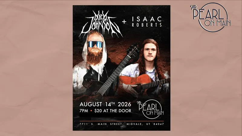 The Pearl on Main Presents: Nick Johnson and Isaac Roberts