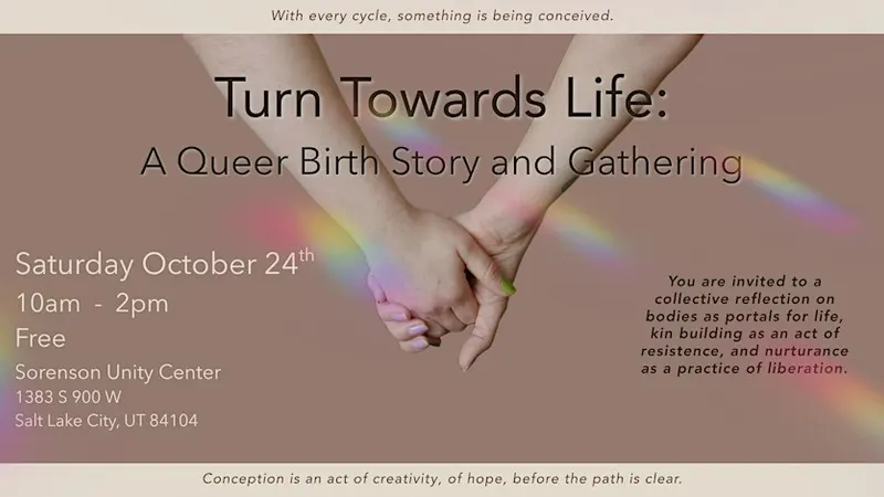 Film Screening - Turn Towards Life: A Queer Birth Story and Gathering