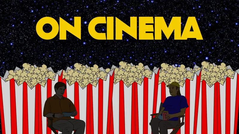 On Cinema - The Certified "Five Bags of Popcorn" Tour