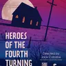 Heroes of the Fourth Turning